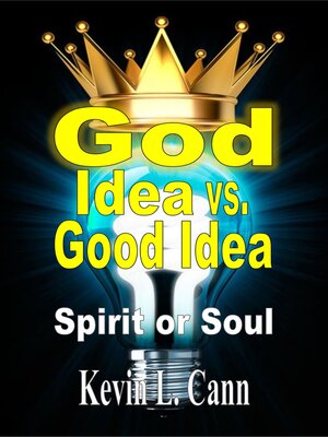 cover image of God Idea vs. Good Idea: Spirit or Soul